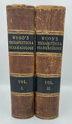 Wood's Therapeutics & Pharmacology Vol 1 & 2 1856 1st Ed Civil War Medicine  • $349