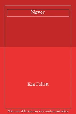 Never-Ken Follett 9781529076981 • £3.25