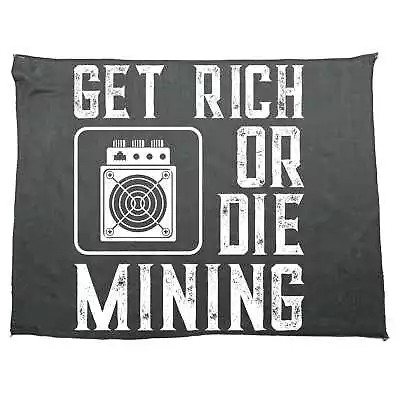 Get Rich Or Die Mining Asic Bitcoin Miner Kitchen Cleaning Cloth Dish Tea Towel • $10.45