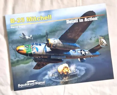 B-25 MITCHELL DETAIL IN ACTION SS39008 Book David Doyle USAF Aircraft Bomber WW2 • £28.95