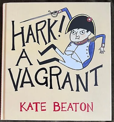 Hark! A Vagrant By Kate Beaton • £11.90