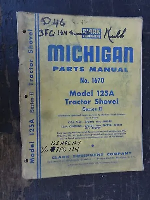 CLARK MICHIGAN TRACTOR SHOVEL 125A SHOVEL LOADER PARTS MANUAL No. 1670 • $9.90