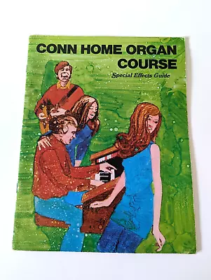 Conn Home Organ Course Special Effects Guide 1972 USA Music Instruments Vintage • $39.95