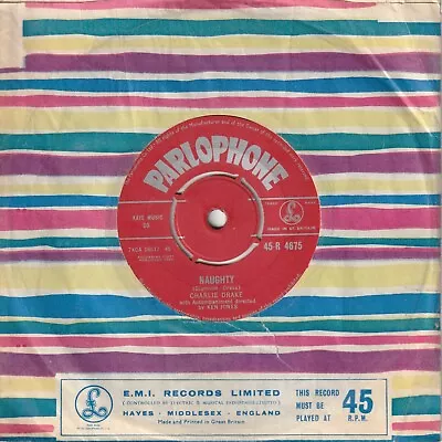 Charlie Drake - Naughty (Parlophone 1960) 7  Single • £1.50