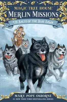 Balto Of The Blue Dawn (Magic Tree House (R) Merlin Mission) - Hardcover - GOOD • $3.98