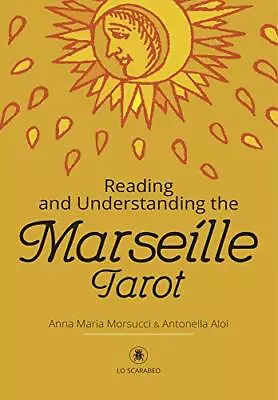 Reading And Understanding The Marseille Tarot • £7.22