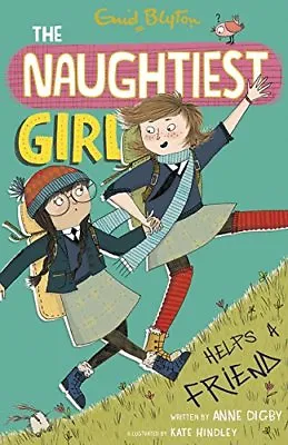 Naughtiest Girl: 6: Naughtiest Girl Helps A Friend By Enid Blyton Anne Digby • £2.51
