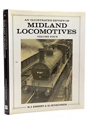 An Illustrated Review Of Midland Locomotives From 1883: Goods Tender Classes V. • £10.26