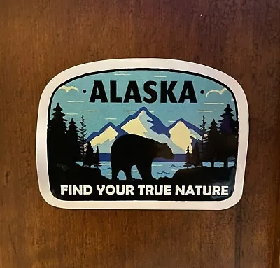 Alaska Sticker Find True Nature Waterproof - Buy Any 4 For $1.75 Each Storewide! • $2.95