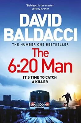 The 6:20 Man: The Bestselling Richa... Baldacci David • £4.33