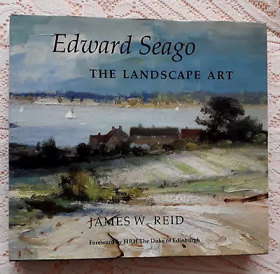 Edward Seago  The Landscape Art By James W Reid 1991 1st Edition • £50