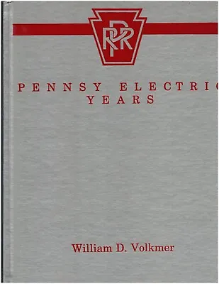 Pennsy Electric Years - Vol. 1 By William D. Volkmer Hardcover Morning Sun Bks • $15.50