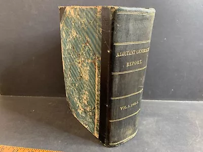  Maine Adjutant General's Report Vol 1 1864-65 Civil War Report • $45