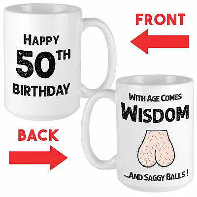£9.95 • Buy 50th Birthday Mug - With Age Comes Wisdom And Saggy Balls - Hilarious Funny Gift