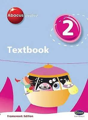 Abacus Evolve Y2/P3 Textbook Framework Edition (Abacus Evolve Fwk (2007))-Mertte • £2.21