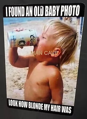 Baby Photo Blond Hair Beer Aluminum Metal Sign 12x18 • $32.99