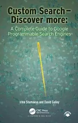 Custom Search - Discover More:: A Complete Guide To Google Programmable Search • $69.25