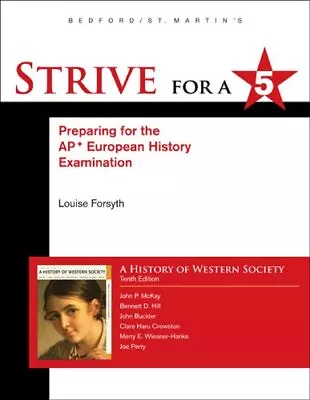 STRIVE FOR A 5 FOR HISTORY OF WESTERN SOCIETY SINCE 1300 By John P. Mckay Mint • $25.95