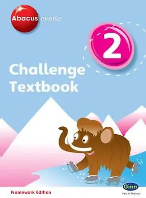 Abacus Evolve Challenge Year 2 Textbook (Abacus Evolve Fwk (2007)Challenge) • £3.50