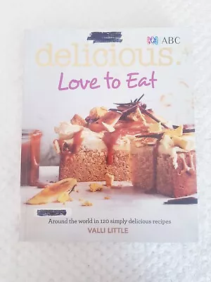 ABC's Delicious Love To Eat By Valli Little Around The World Recipe Cookbook • $7.99