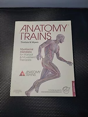 Anatomy Trains Myofascial Meridians For Manual And Movement Therapists By T W M. • $49.99