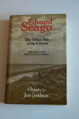 £8.99 • Buy Edward Seago The Other Side Of The Canvas A Biography By Jean Goodman H/b 1978