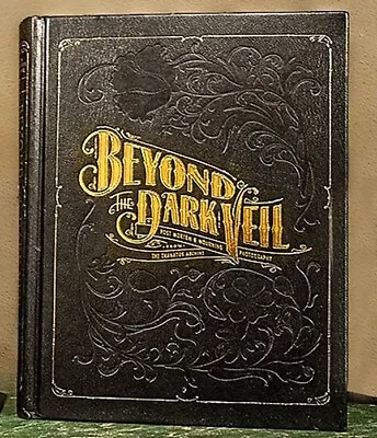 BEYOND THE DARK VEIL Post Mortem & Mourning Photo Book  2018 • $23