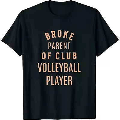 Womens Funny Volleyball Club Parent Broke Volleyball Player Parent T-Shirt • $9.99