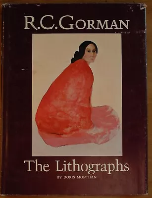 R.C. Gorman - The Lithographs By Doris Monthan - Inscribed 3rd Printing 1980 • $29.95