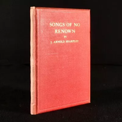 1925 Songs Of No Renown J Arnold Sharpley Very Scarce Poetry Signed • $217.63