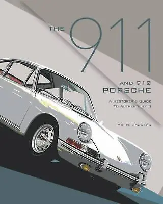 Porsche 911 And 912 A Restorer's Guide To Authenticity II Book Restoration • $41.46