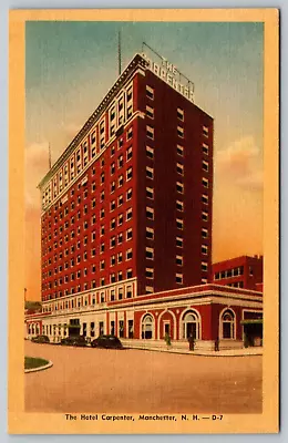 The Hotel Carpenter Manchester NH New Hampshire Vintage Dexter Press Postcard • $4.95