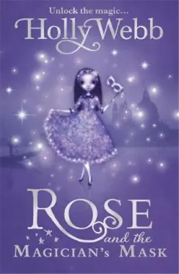 Rose And The Magician's Mask Webb Holly Used; Good Book • £3.36