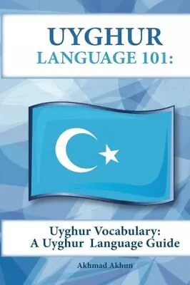 Uyghur Vocabulary: A Uyghur Language Guide. Akhun 9781619494558 Free Shipping<| • $39.17