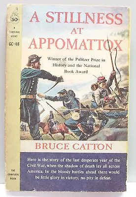 A STILLNESS AT APPOMATTOX Bruce Catton VINT PB 1958 Gc • $10