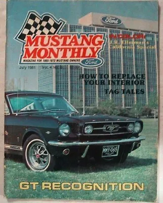 MUSTANG MONTHLY 1981 JULY - THE EARLY GTs '68 GT/CS • $16.19