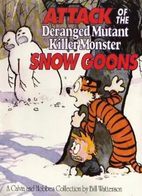 Attack Of The Deranged Mutant Killer Monster Snow Goons: Calvin & Hobbes Series • £3.07