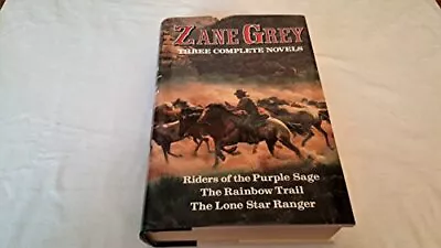 Zane Grey: Three Complete Novels: Riders Of The Purple Sage The Rainbow Tra... • $5.42