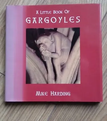 A Little Book Of Gargoyles By Mike Harding (Hardcover 1998) • £0.99