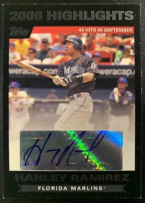 2007 Topps 2006 Highlights Autograph HAHR HANLEY RAMIREZ Marlins  • $3.99