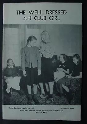 THE WELL DRESSED 4-H CLUB GIRL MA State College Amherst Vintage 1941 • $19