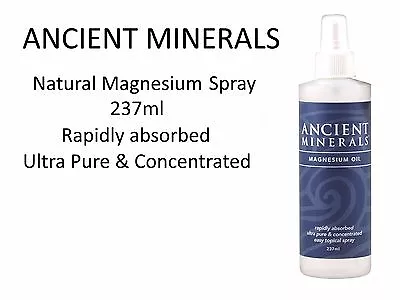 £22.17 • Buy ANCIENT MINERALS 100% PURE Natural Magnesium Oil 237ml Spray Hand Face Body
