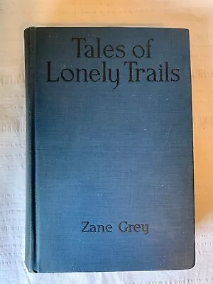 $29.99 • Buy Tales Of Lonely Trails Zane Grey Harper & Brothers Blue Ribbon 1922 Vintage RARE