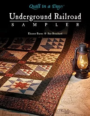 The Underground Railroad Sampler (Quilt In A Day ... By Burns Eleanor Paperback • £18.99