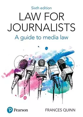 Law For Journalists: A Guide To Medi... Quinn Frances • £25.99