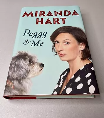 Peggy & Me By Miranda Hart Hardcover With Dust Jacket Signed First Edition 2016 • £10