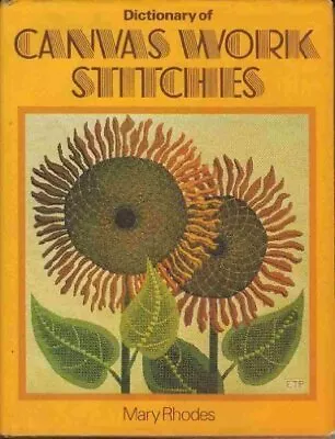 Dictionary Of Canvas Work Stitches By Mary Rhodes. 713433019 • £3.50