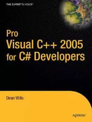 Pro Visual C++ 2005 For C# Developers: Featuring C++/Cli • $54.20