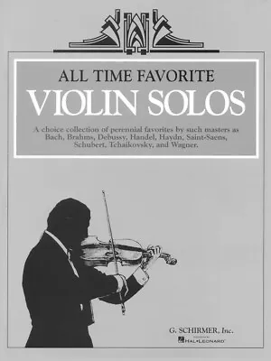 All Time Favorite Violin Solos Violin And Piano Sheet Music NEW 050500510 • $17.95