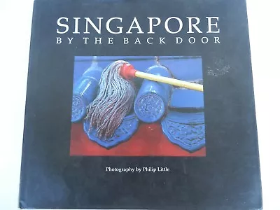 Singapore By The Back Door - Philip Little 1991 - Photography - SIGNED • $25